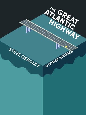 cover image of The Great Atlantic Highway & Other Stories